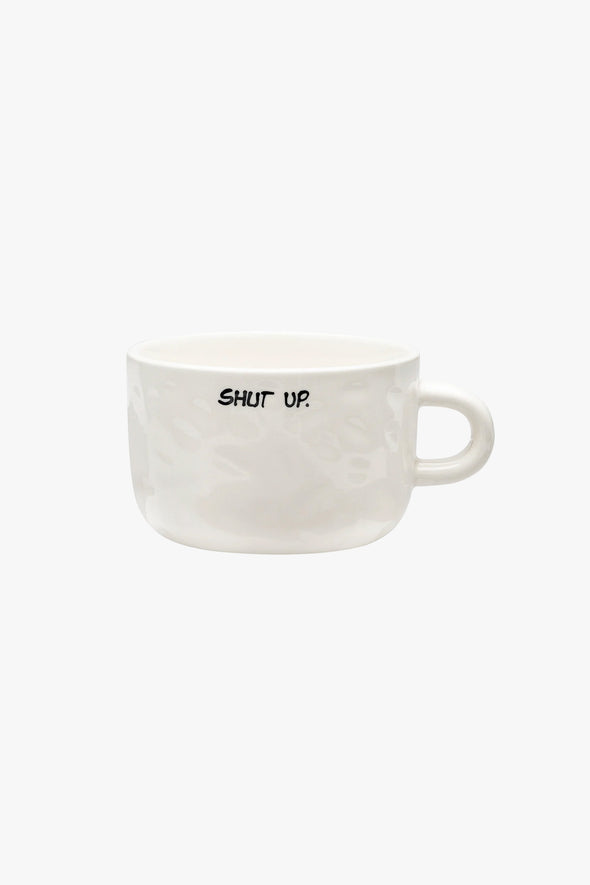 Shut Up Cappuccino Mug