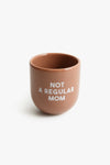 Sisi Cup Not A Regular Mom