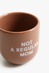 Sisi Cup Not A Regular Mom