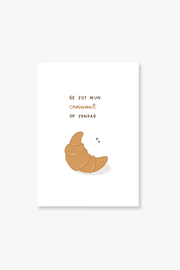 Gij Zijt Mijn Croissant Card