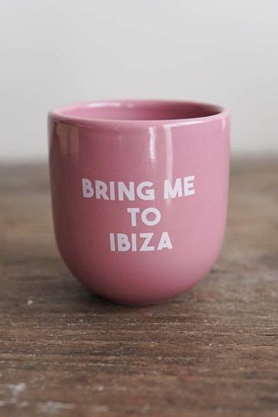 Sisi Cup Bring Me To Ibiza